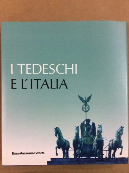 I TEDESCHI E L'ITALIA.