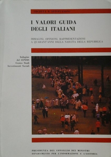 I VALORI GUIDA DEGLI ITALIANI. - Immagini, opinioni, rappresentazioni a …