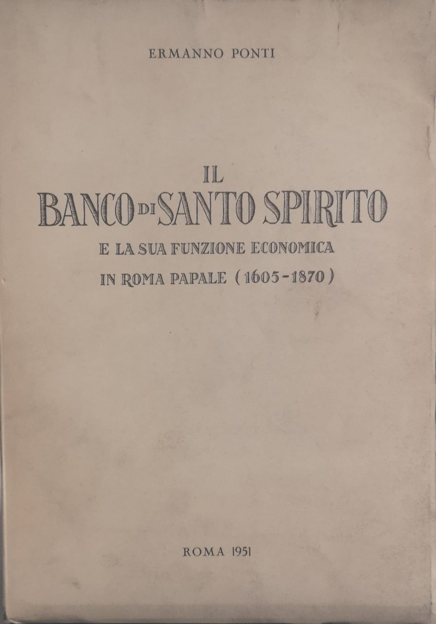 IL BANCO DI SANTO SPIRITO E LA SUA FUNZIONE ECONOMICA …