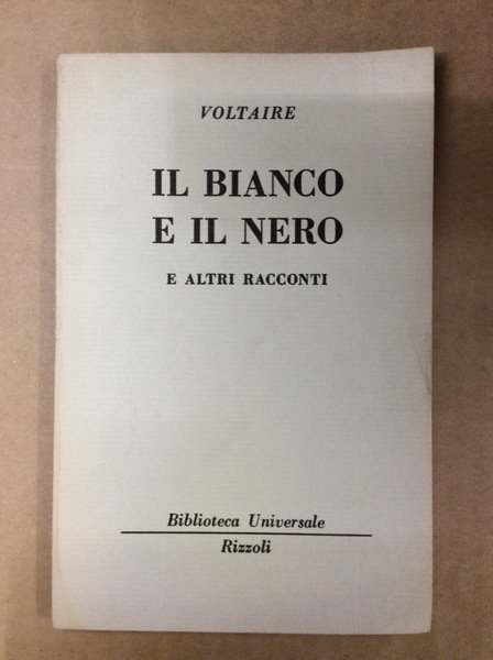 IL BIANCO E IL NERO E ALTRI RACCONTI.