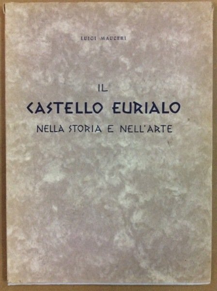 IL CASTELLO EURIALO. - Nella storia e nell'arte.