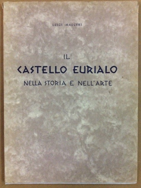 IL CASTELLO EURIALO. - Nella storia e nell'arte.