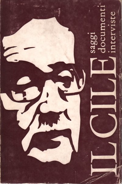 IL CILE : SAGGI, DOCUMENTI, INTERVISTE.