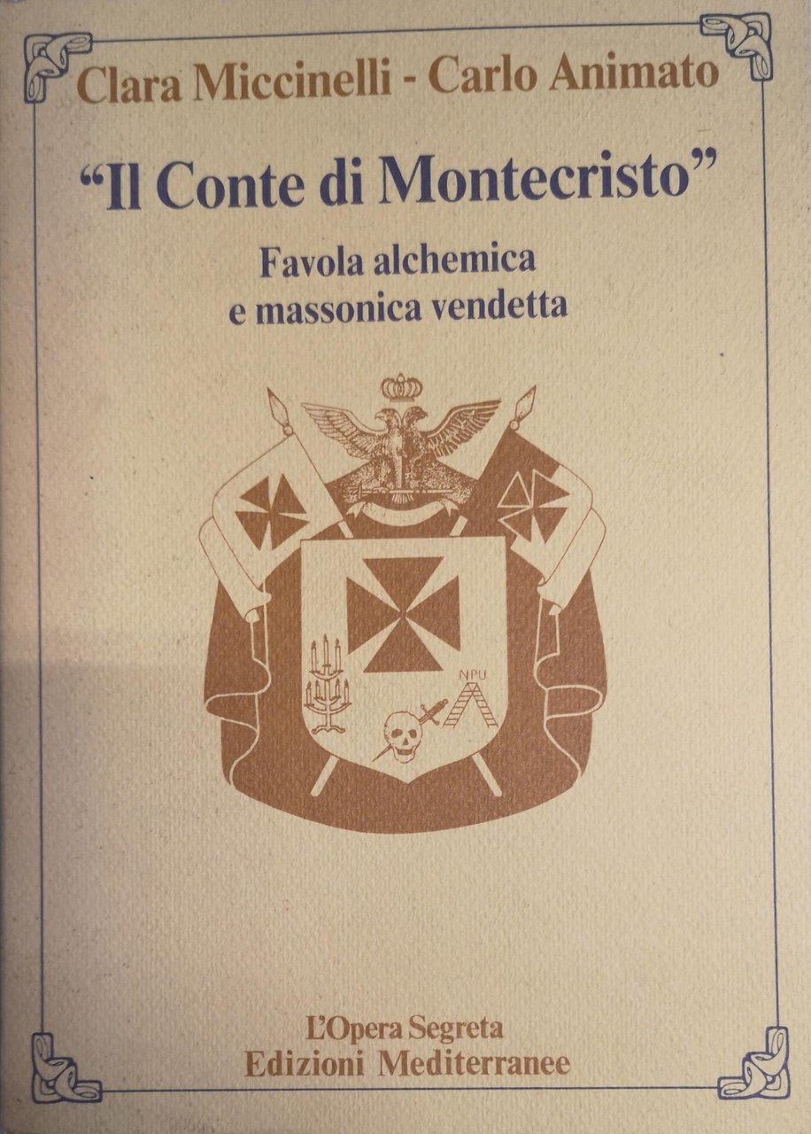 IL CONTE DI MONTECRISTO. FAVOLA ALCHEMICA E MASSONICA VENDETTA.