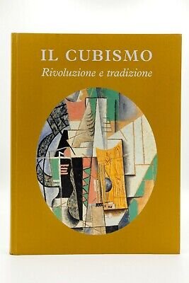 IL CUBISMO: RIVOLUZIONE E TRADIZIONE.