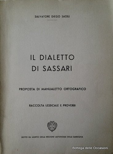 IL DIALETTO DI SASSARI. PROPOSTA DI MANUALETTO ORTOGRAFICO.