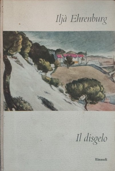 IL DISGELO. (Primo Volume).