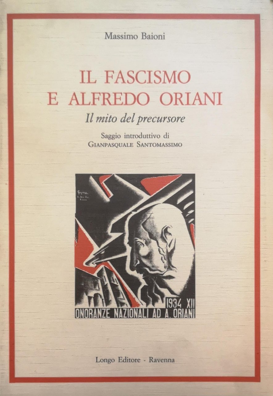 IL FASCISMO E ALFREDO ORIANI: IL MITO DEL PRECURSORE.