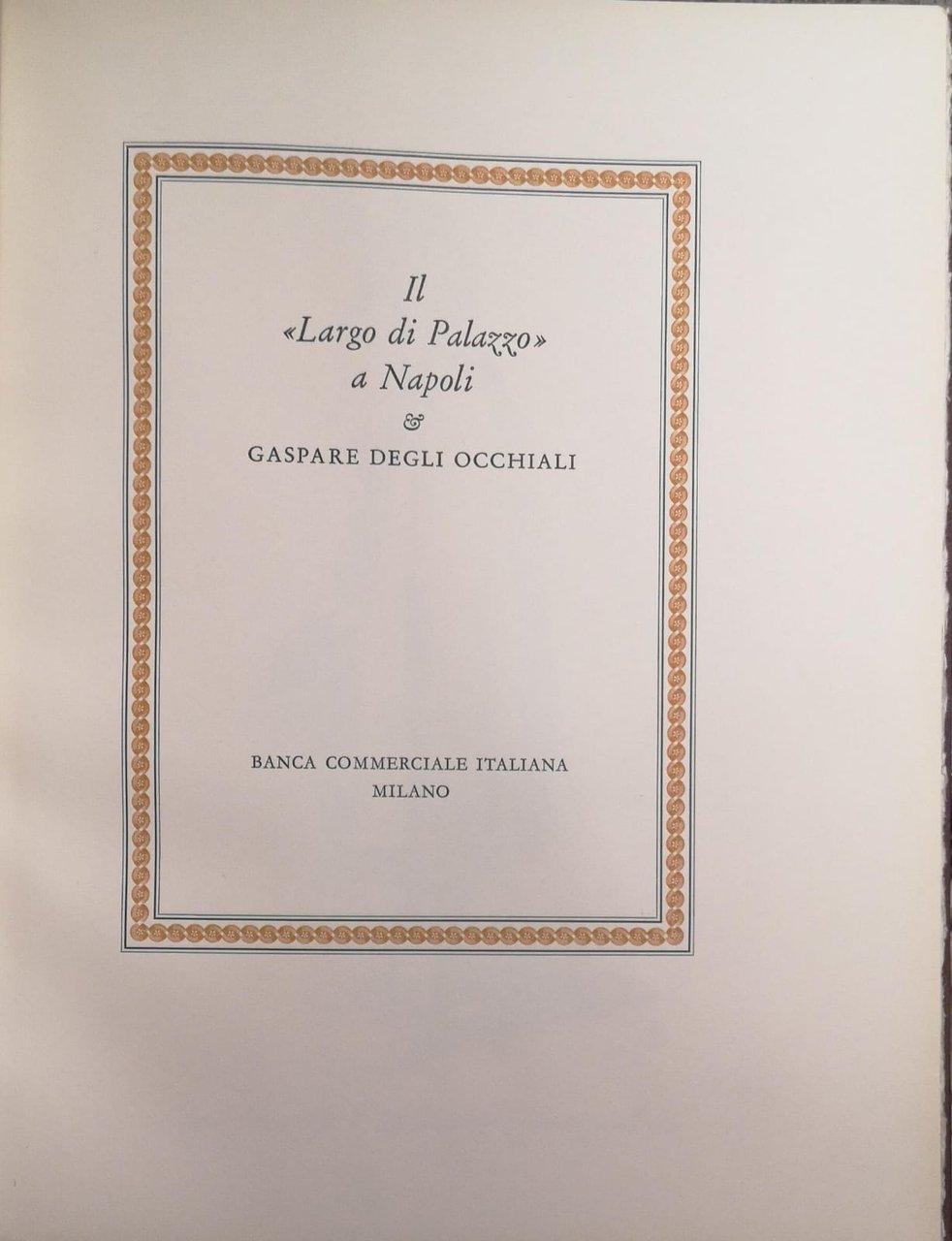 IL LARGO DI PALAZZO A NAPOLI E GASPARE DEGLI OCCHIALI. | Immagine principale