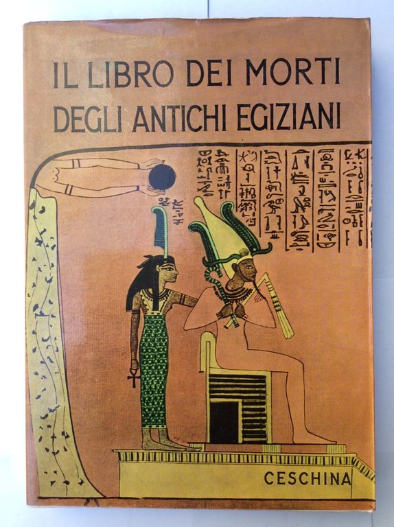 IL LIBRO DEI MORTI DEGLI ANTICHI EGIZIANI. - A cura …