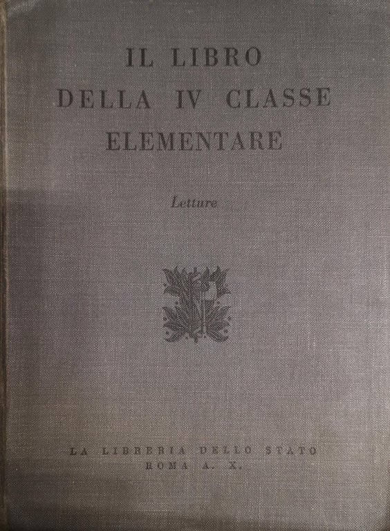 IL LIBRO DELLA IV CLASSE ELEMENTARE: LETTURE.