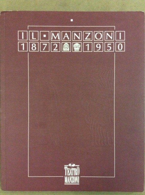 IL MANZONI, 1872 - 1950.