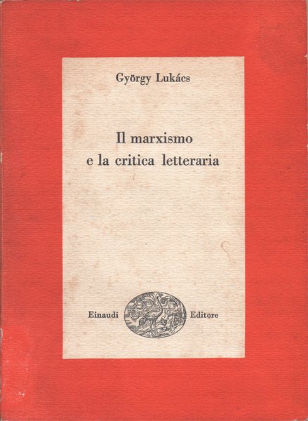 IL MARXISMO E LA CRITICA LETTERARIA.