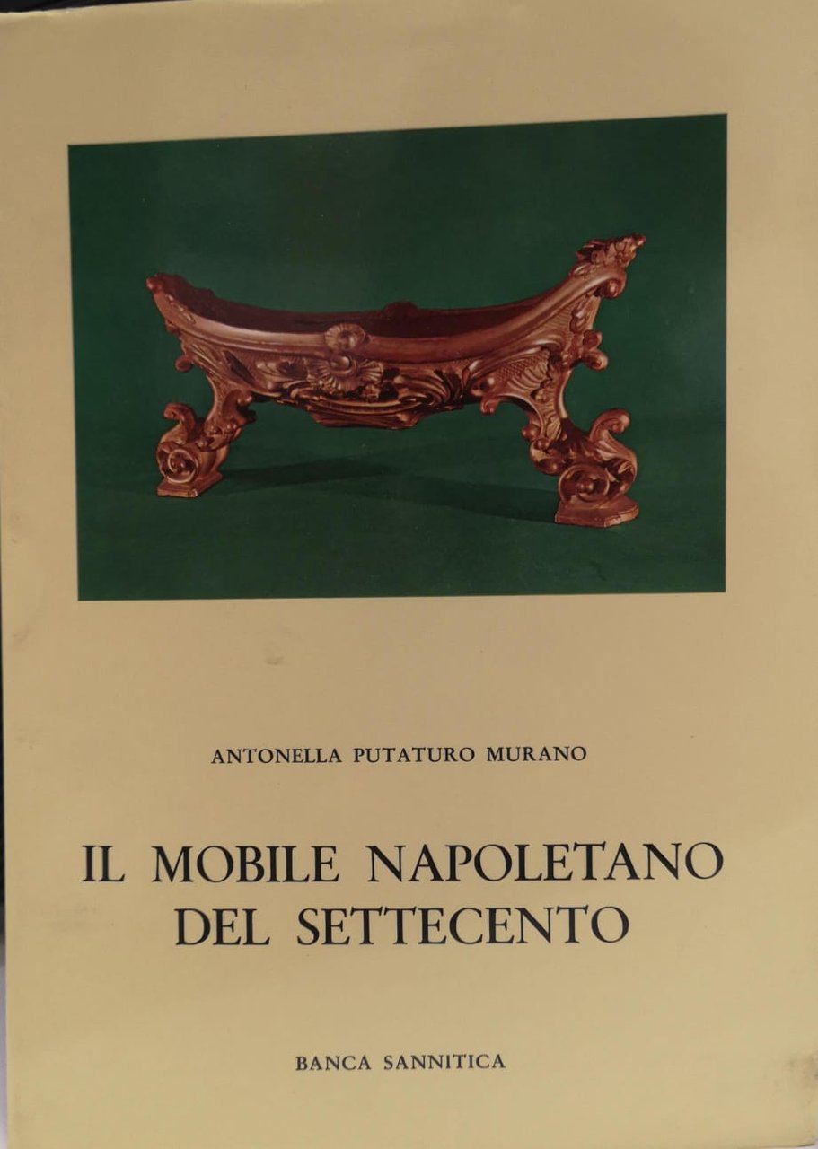 IL MOBILE NAPOLETANO DEL SETTECENTO.