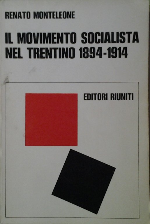 IL MOVIMENTO SOCIALISTA NEL TRENTINO 1894 - 1914.