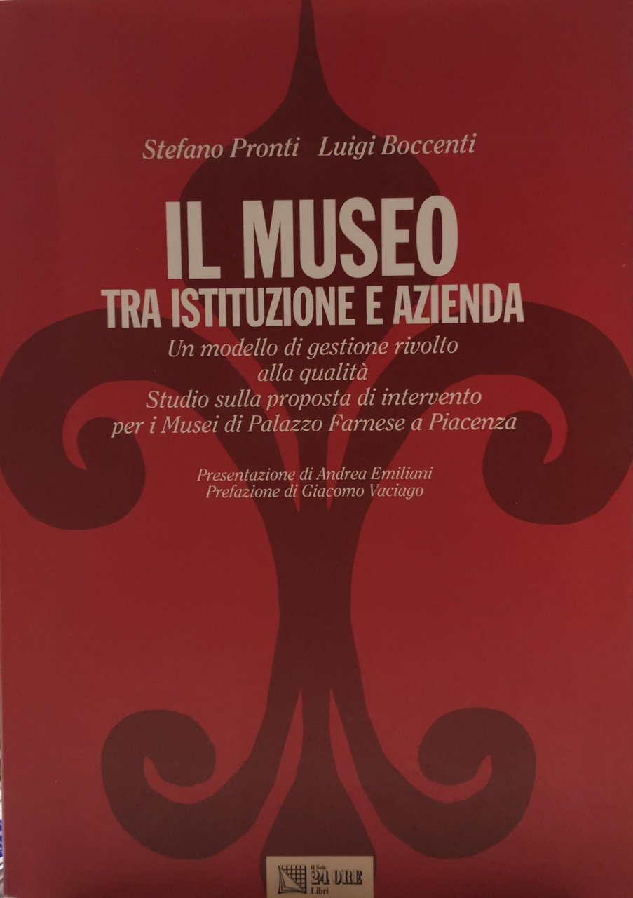 IL MUSEO TRA ISTITUZIONE E AZIENDA. UN MODELLO GESTIONALE RIVOLTO …