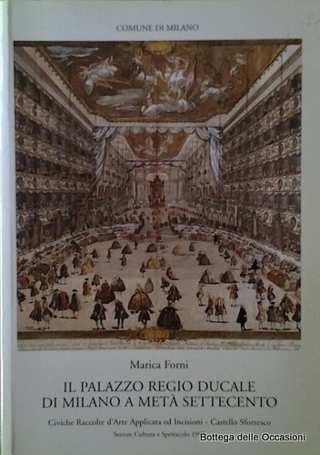 IL PALAZZO REGIO DUCALE DI MILANO A META' SETTECENTO: CONSIDERAZIONI … | Immagine Gallery 2