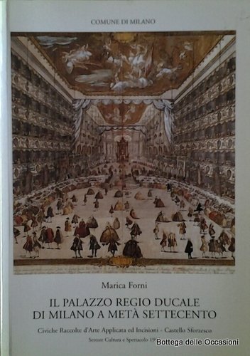 IL PALAZZO REGIO DUCALE DI MILANO A META' SETTECENTO: CONSIDERAZIONI … | Immagine Gallery 3