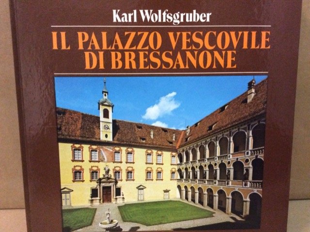 IL PALAZZO VESCOVILE DI BRESSANONE. - Descrizione e guida. Fotografie …