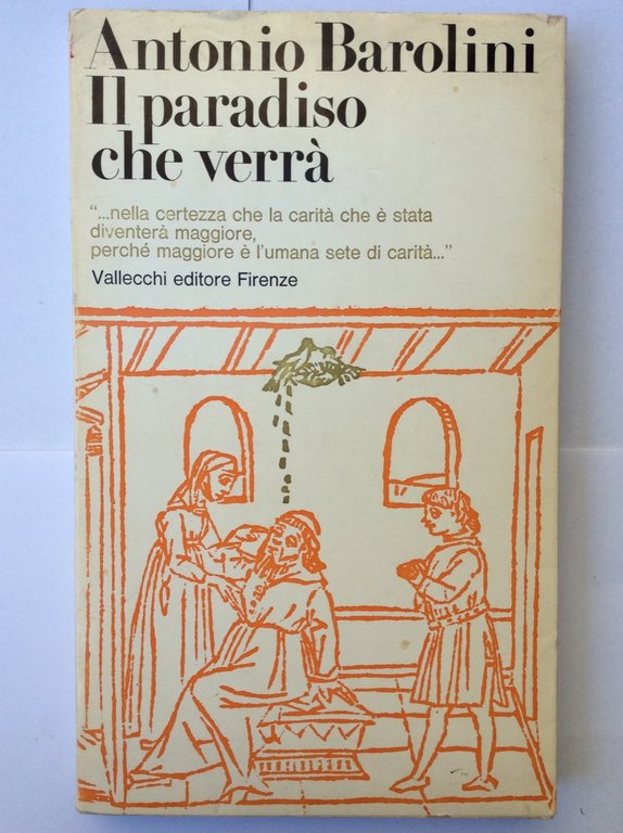 IL PARADISO CHE VERRA'. - Momenti di un'esperienza religiosa.