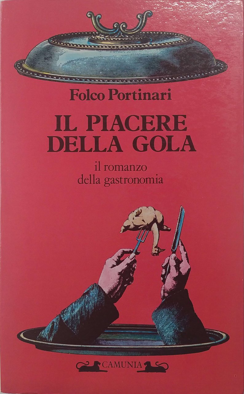IL PIACERE DELLA GOLA : IL ROMANZO DELLA GASTRONOMIA. | Immagine principale
