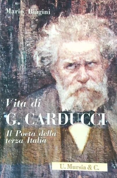 IL POETA DELLA TERZA ITALIA. VITA DI GIOSUE' CARDUCCI. | Immagine principale