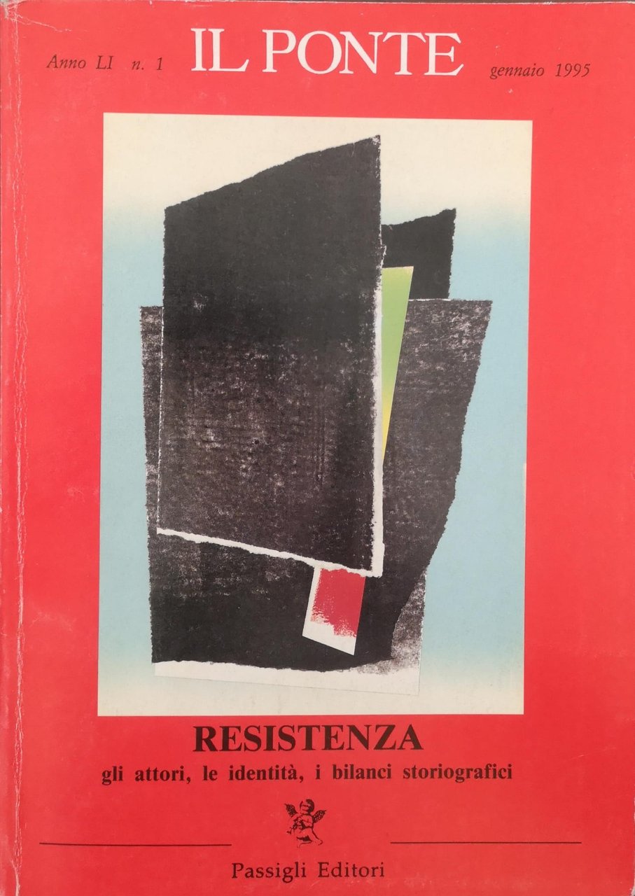 IL PONTE. ANNO LI N.1. RESISTENZA : GLI ATTORI, LE …