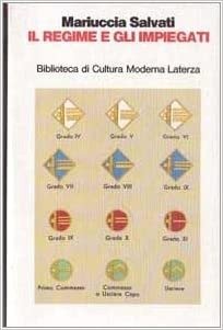 IL REGIME E GLI IMPIEGATI. LA NAZIONALIZZAZIONE PICCOLO-BORGHESE NEL VENTENNIO … | Immagine principale