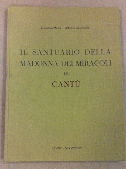 IL SANTUARIO DELLA MADONNA DEI MIRACOLI DI CANTU'.