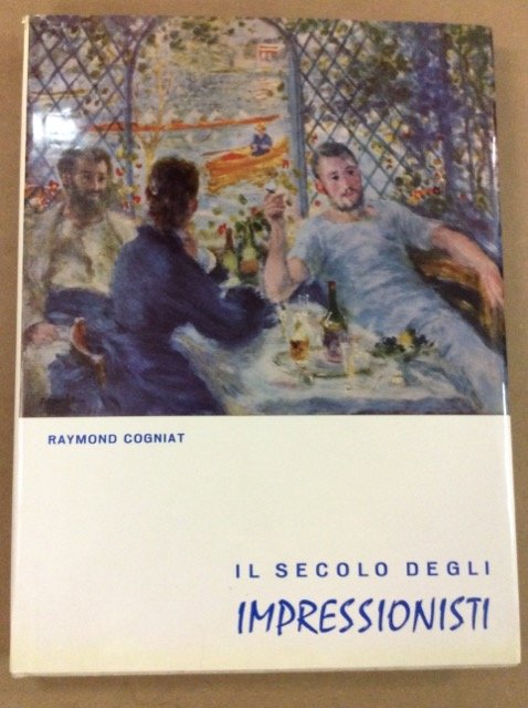 IL SECOLO DEGLI IMPRESSIONISTI.