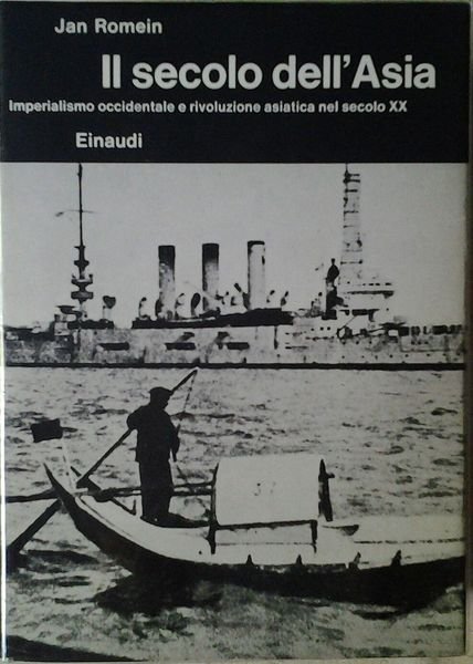 IL SECOLO DELL'ASIA. IMPERIALISMO OCCIDENTALE E RIVOLUZIONE ASIATICA NEL SECOLO …