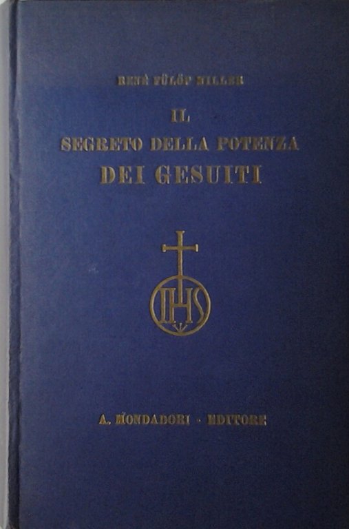 IL SEGRETO DELLA POTENZA DEI GESUITI.