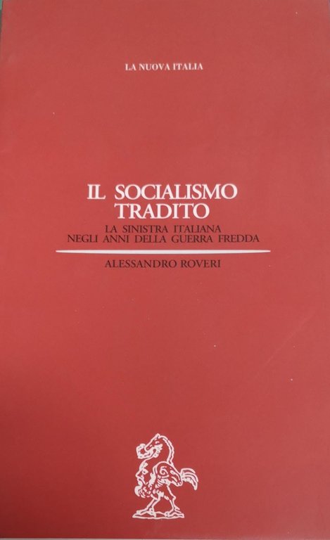IL SOCIALISMO TRADITO. LA SINISTRA ITALIANA NEGLI ANNI DELLA GUERRA … | Immagine Gallery 2