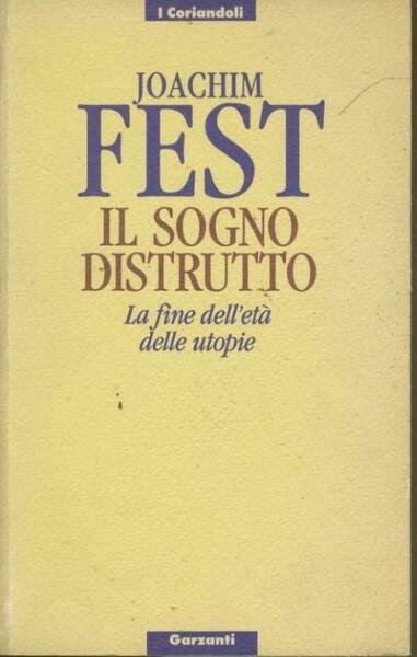 IL SOGNO DISTRUTTO.