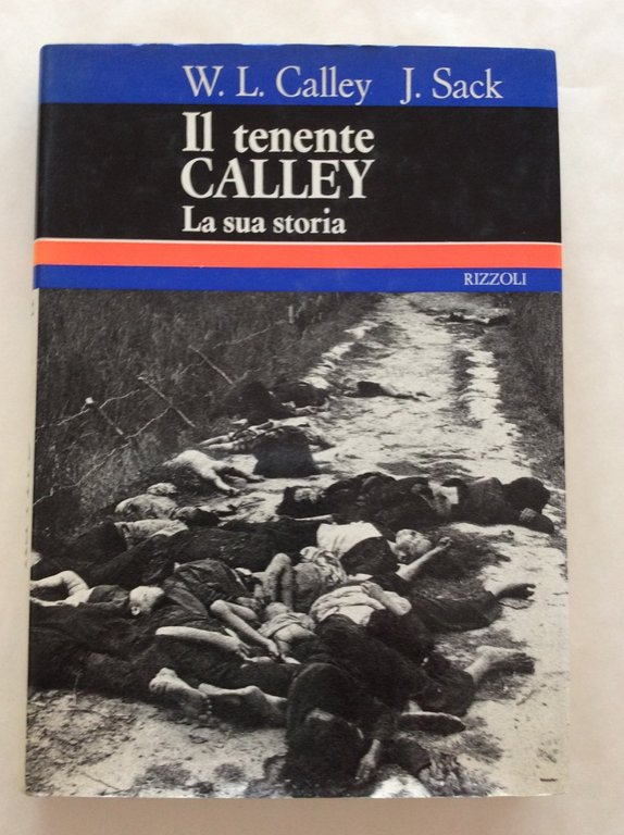 IL TENENTE CALLEY. LA SUA STORIA. - Raccolta da John …