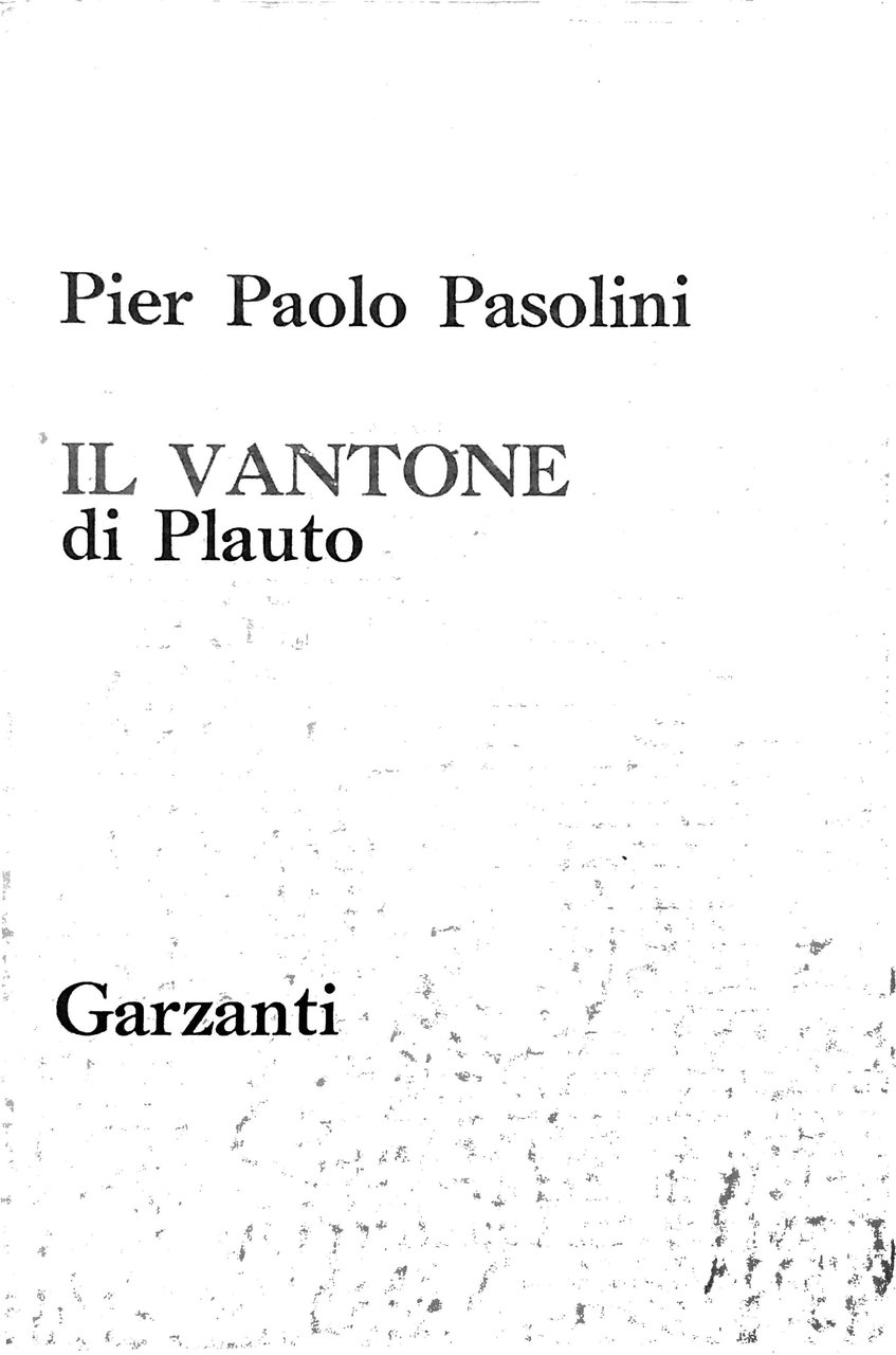 IL VANTONE. - Versione di Pier Paolo Pasolini.