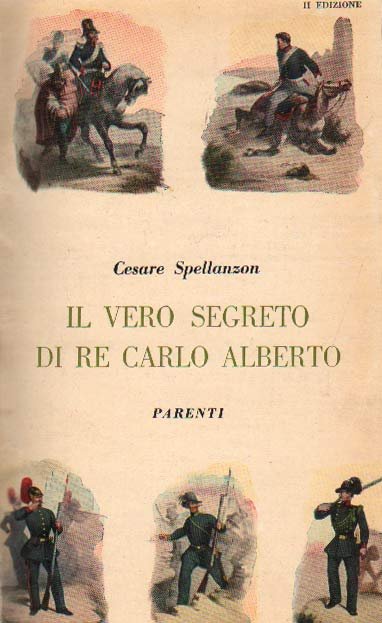 IL VERO SEGRETO DI RE CARLO ALBERTO. - Discussioni critiche …