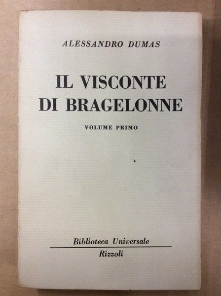 IL VISCONTE DI BRAGELONNE, OVVERO DIECI ANNI PIU' TARDI. VOLUME SECONDO.