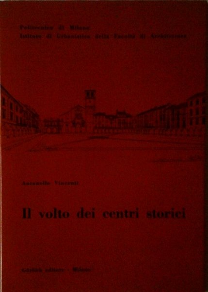 IL VOLTO DEI CENTRI STORICI. - Studio condotto e pubblicato …