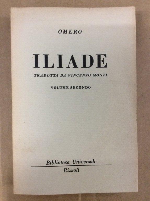 ILIADE. VOLUME SECONDO.