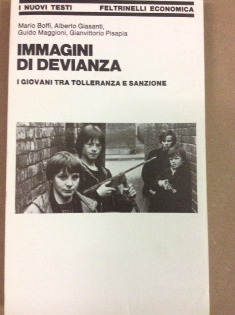 IMMAGINI DI DEVIANZA. - I giovani tra tolleranza e sanzione.