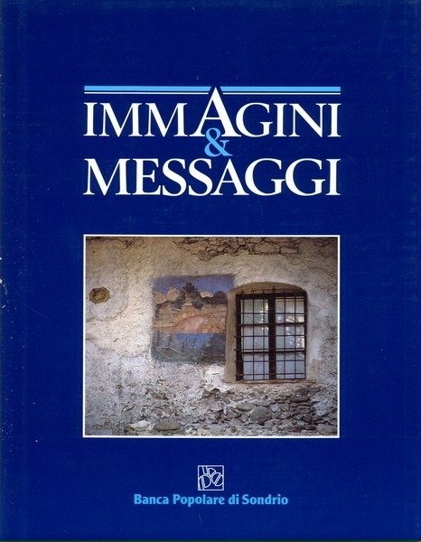 IMMAGINI & MESSAGGI. - Testi di Glauco Licata.