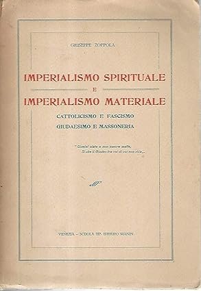 IMPERIALISMO SPIRITUALE E IMPERIALISMO MATERIALE. - Cattolicismo e Fascismo. Giudaesimo …