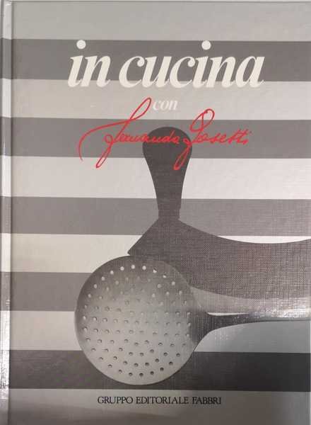 IN CUCINA CON FERNANDA GOSETTI.