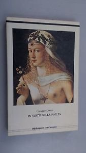 IN VIRTU' DELLA FOLLIA.