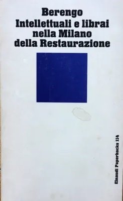 INTELLETTUALI E LIBRAI NELLA MILANO DELLA RESTAURAZIONE. | Immagine principale