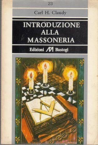 INTRODUZIONE ALLA MASSONERIA. - Traduzione di Giovanni S. Mariani ; …