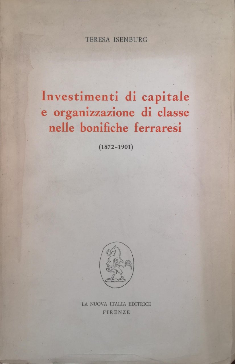 INVESTIMENTI DI CAPITALE E ORGANIZZAZIONE DI CLASSE NELLE BONIFICHE FERRARESI: …