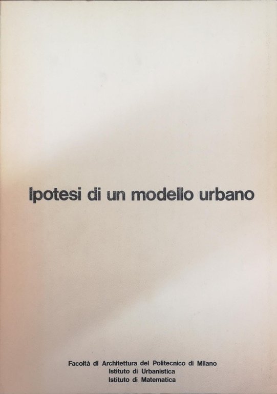 IPOTESI DI UN MODELLO URBANO : PRIMA APPLICAZIONE AI COMPRENSORI …