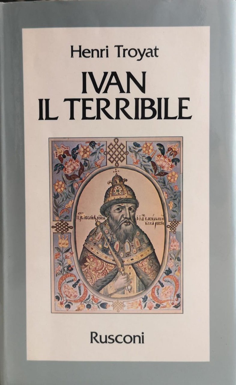 IVAN IL TERRIBILE. - Traduzione dal francese di Anna Silva.